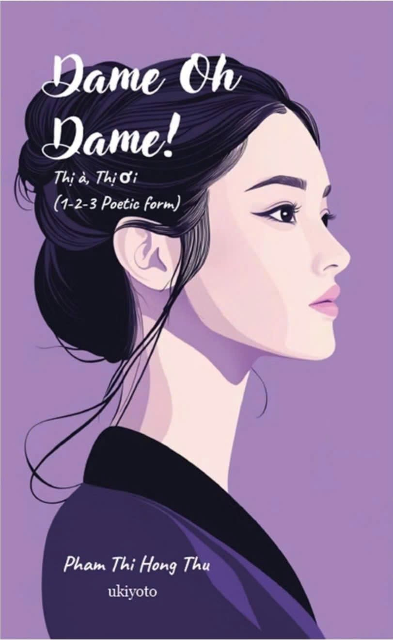 Bìa tập thơ song ngữ Anh – Việt “Thị à Thị ơi” (tên tiếng Anh: “Dame, Oh Dame!”) của nữ nhà thơ Phạm Thị Hồng Thu